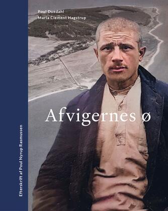 Poul Duedahl, Maria Clement Hagstrup: Afvigernes ø