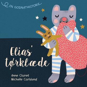 Anne Clairet, Michelle Carlslund: Elias' tørklæde
