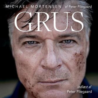Michael Mortensen (f. 1961-03-12): Grus : biografi