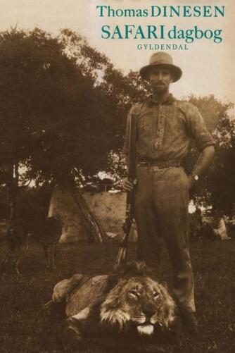 Thomas Dinesen (f. 1892): Safari dagbog
