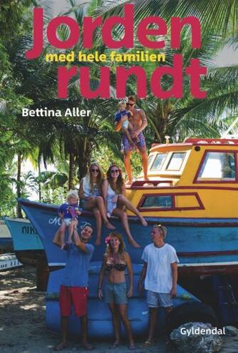 Bettina Aller: Jorden rundt med hele familien