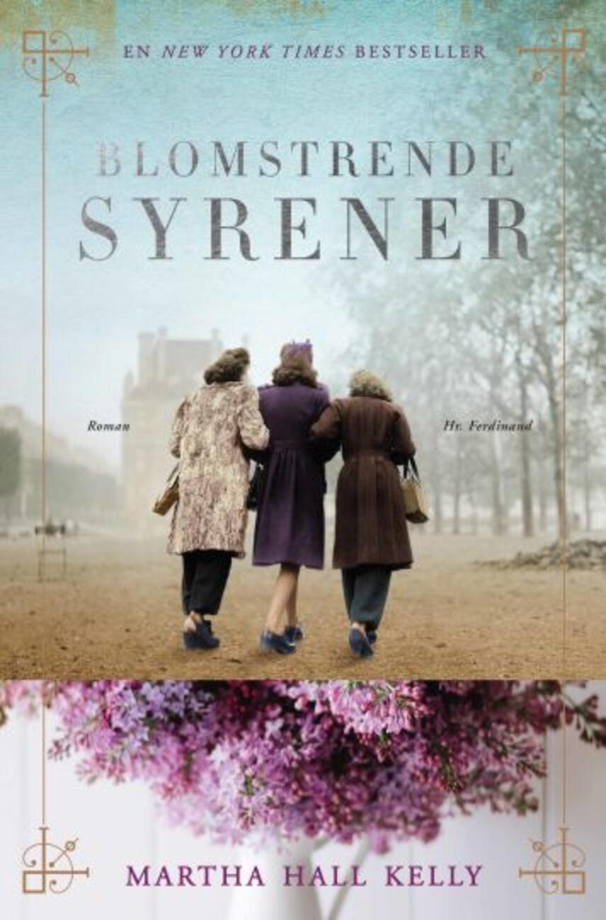 Martha Hall Kelly: Blomstrende syrener : roman (353) ("LÆSETASKE" - udlånes kun til Læsekredse) (Læsetaske)