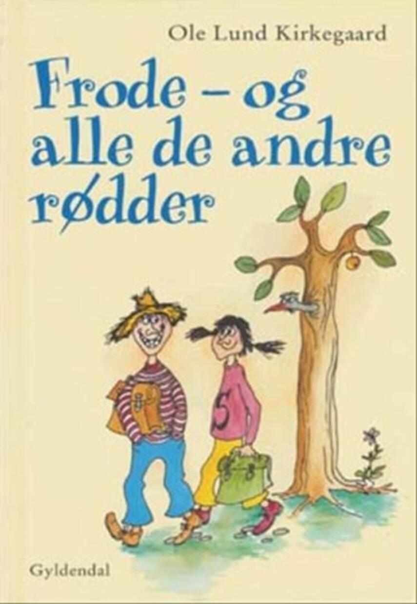 Ole Lund Kirkegaard: Frode - og alle de andre rødder