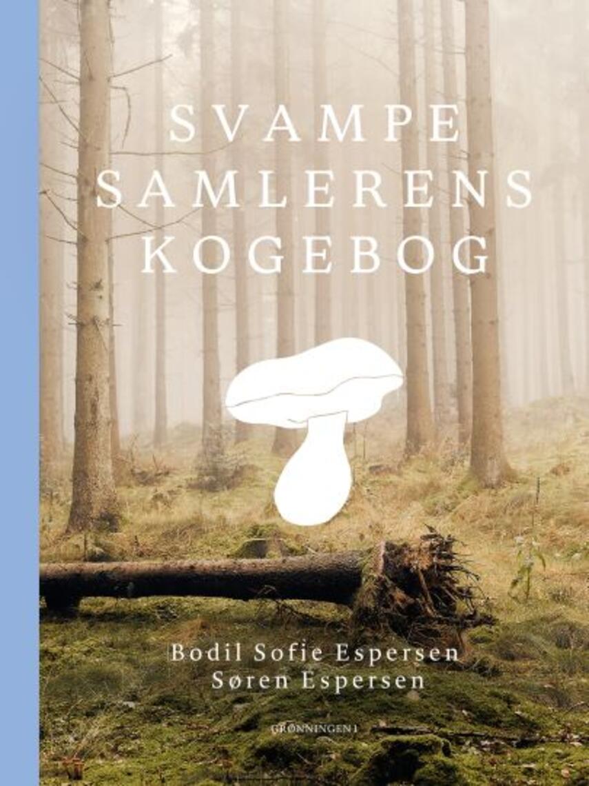 Bodil Sofie Espersen (f. 1989), Søren Espersen (f. 1951-04-25): Svampesamlerens kogebog