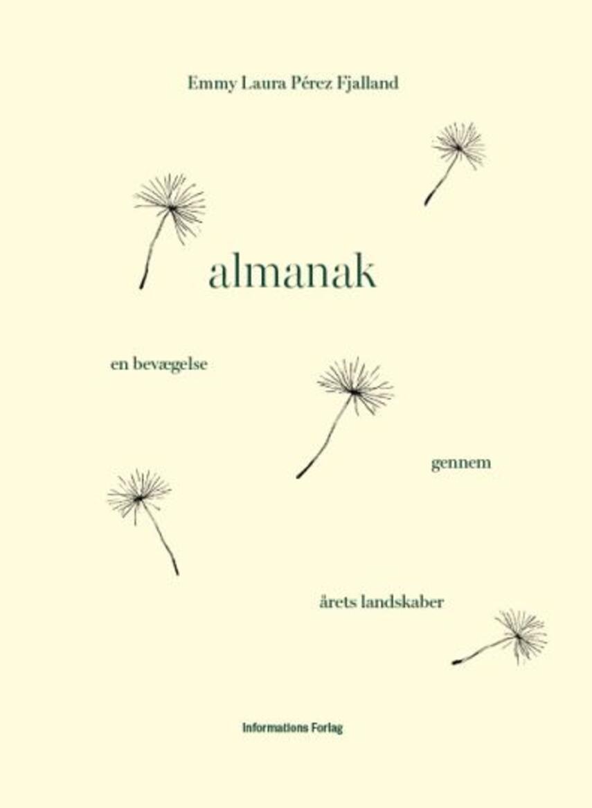 Emmy Laura Pérez Fjalland: Almanak : en bevægelse gennem årets landskaber