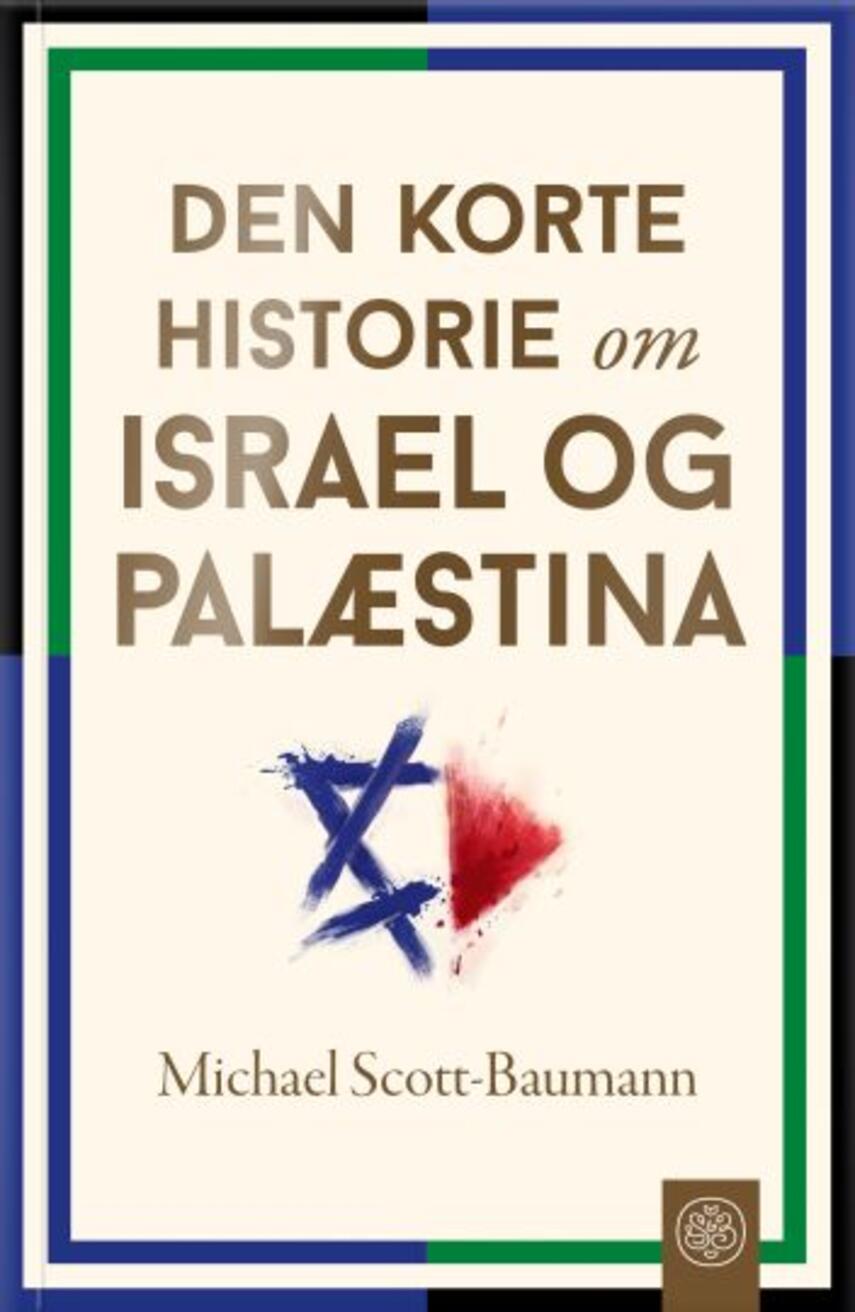 Michael Scott-Baumann: Den korte historie om Israel og Palæstina
