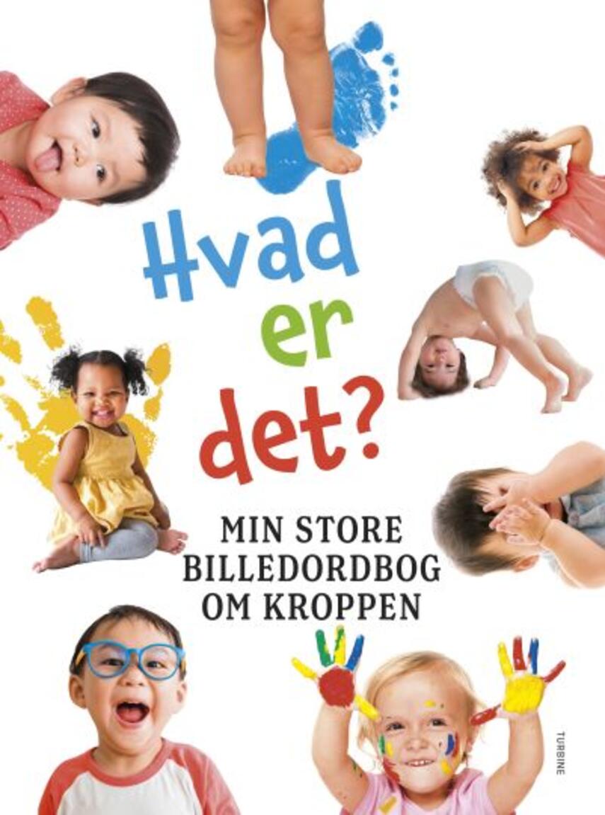 : Hvad er det? - min store billedordbog om kroppen