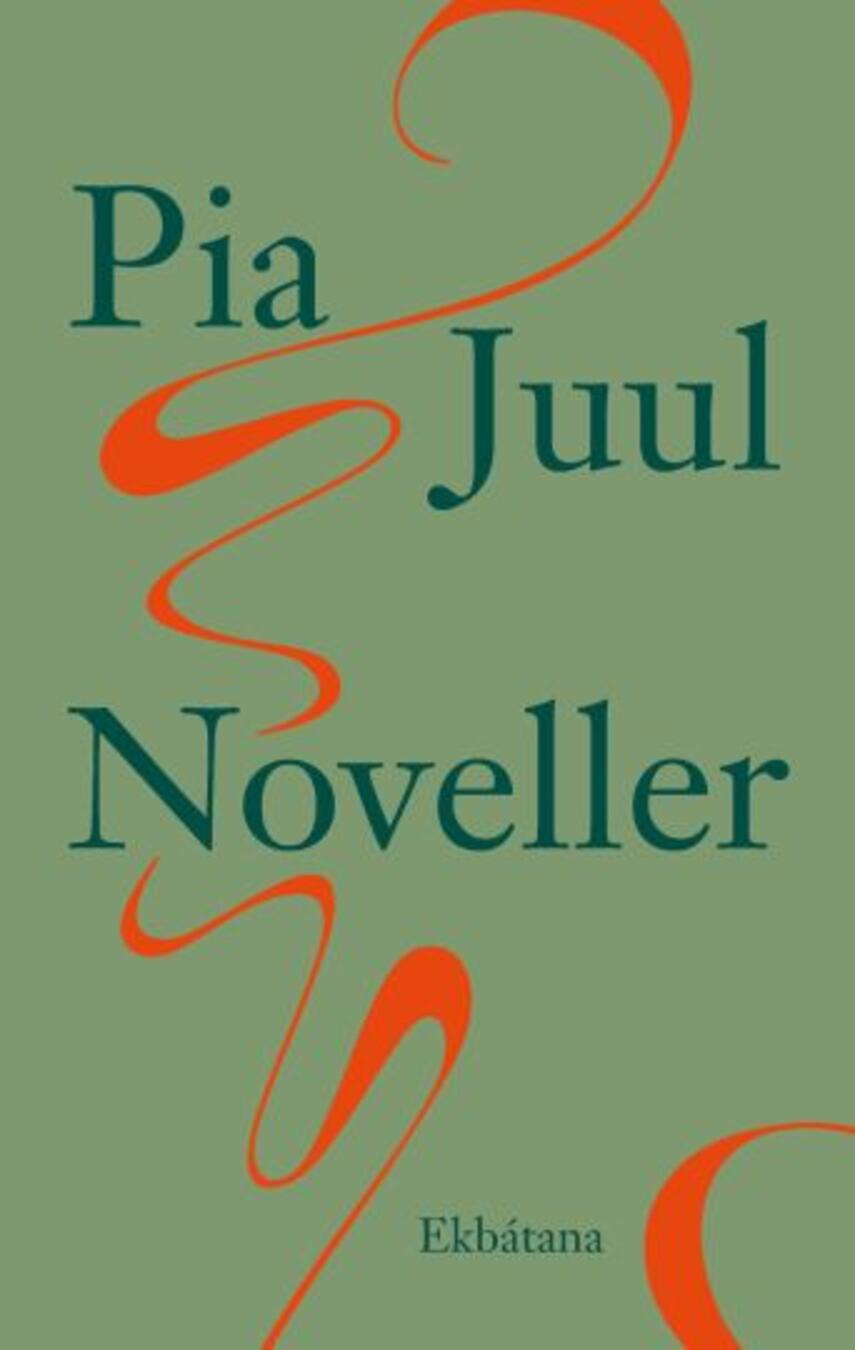 Pia Juul: Noveller
