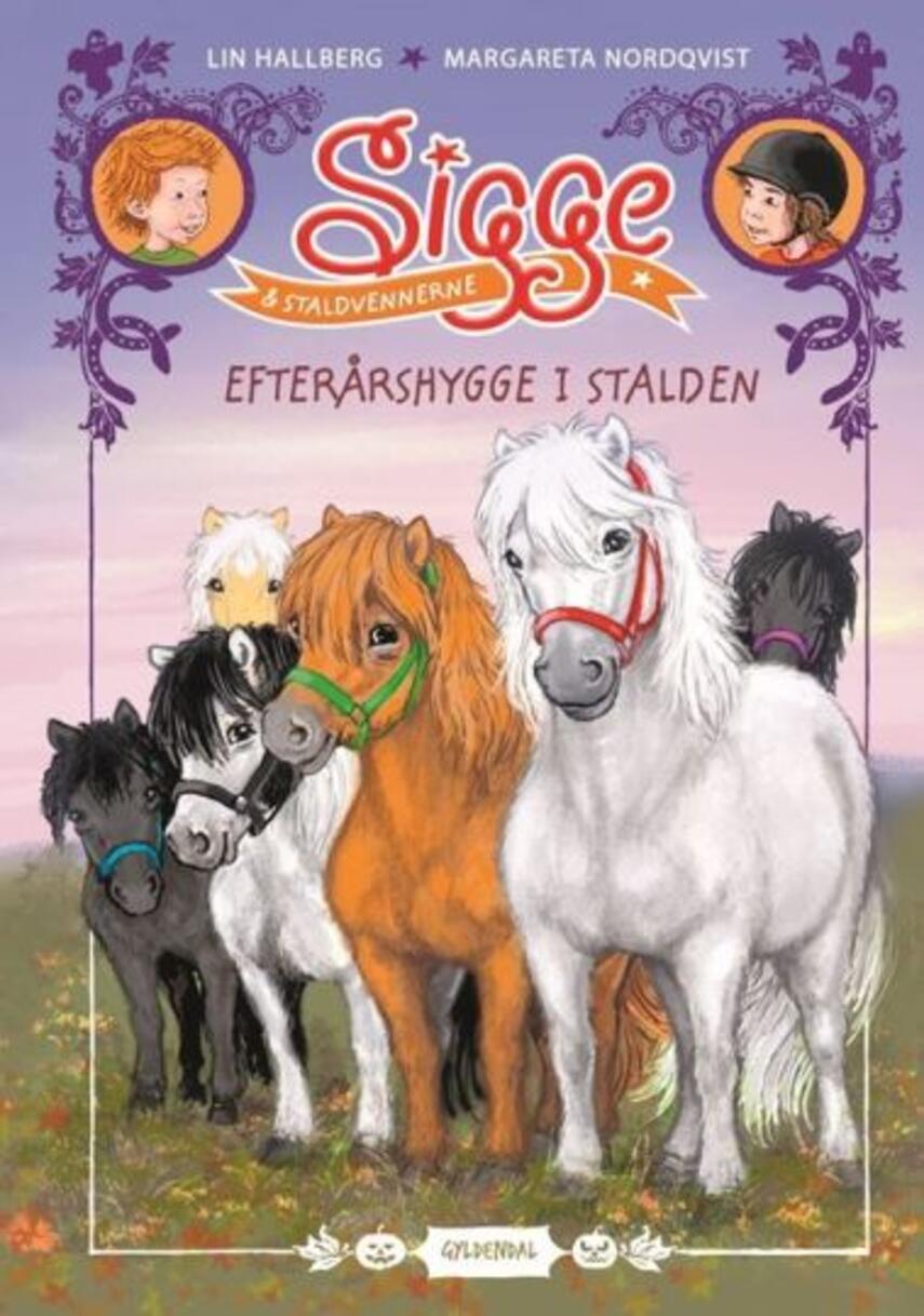 Lin Hallberg: Sigge & staldvennerne - efterårshygge i stalden