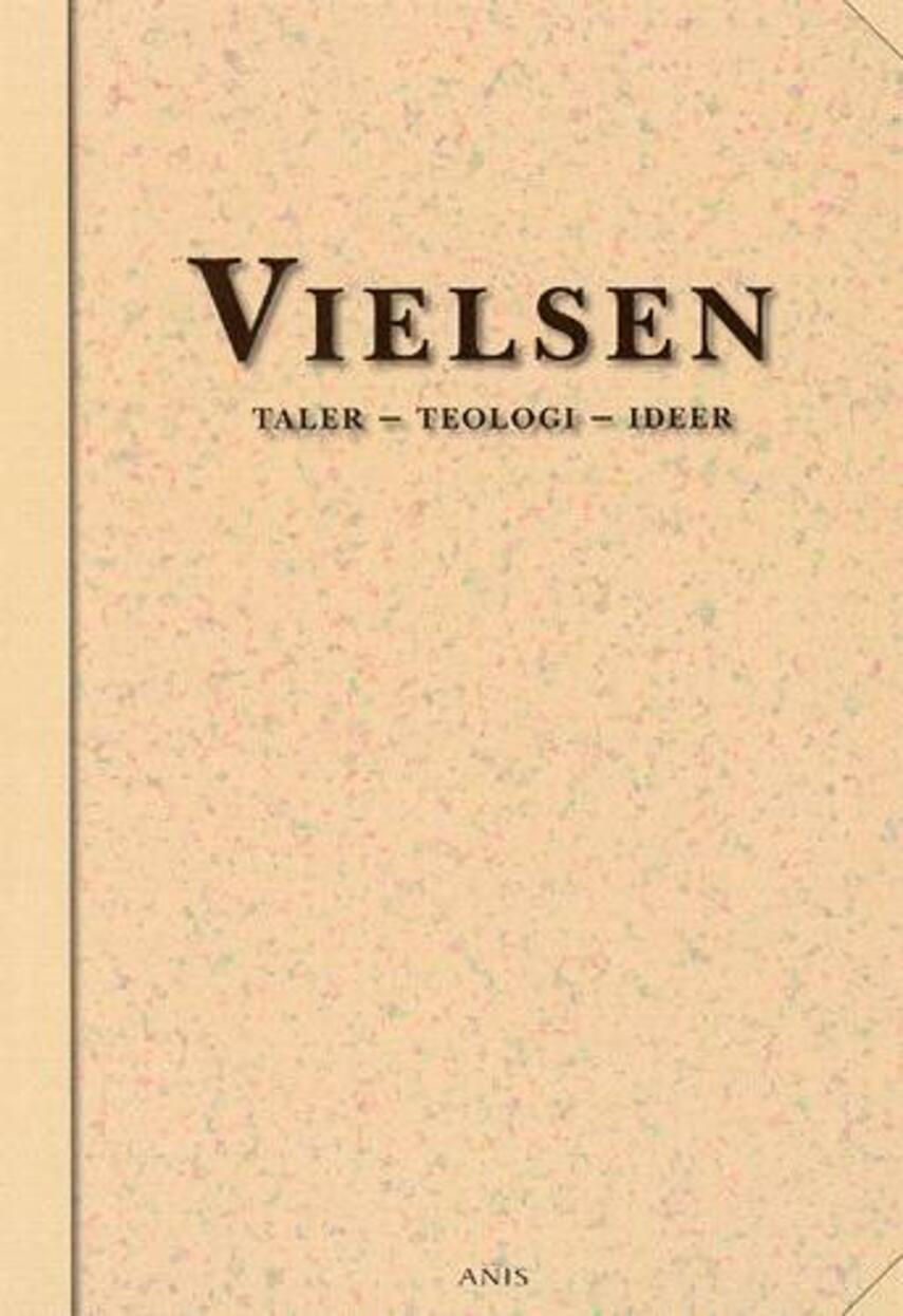 Mogens Lindhardt: Vielsen : taler, teologi, ideer