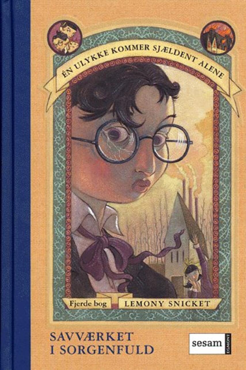 Lemony Snicket: Savværket i Sorgenfuld
