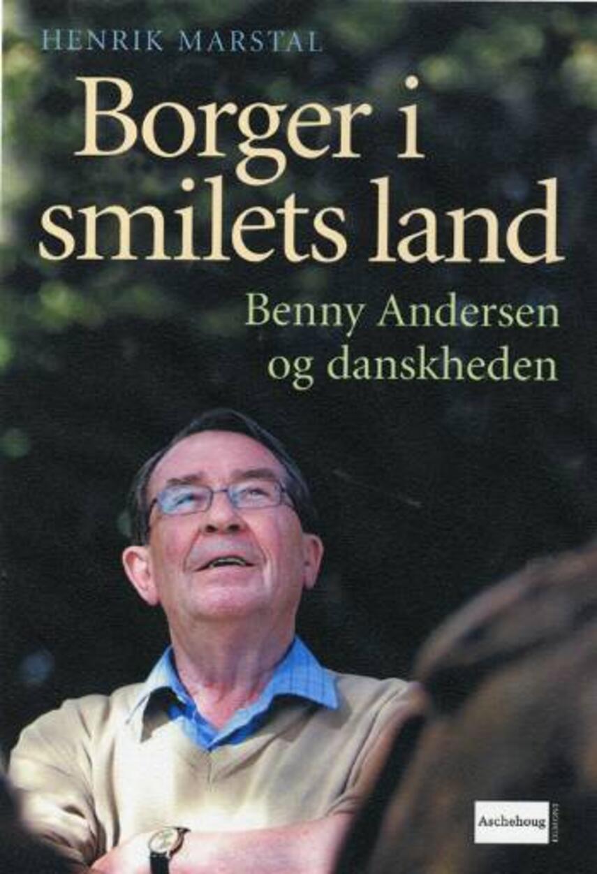 Henrik Marstal: Borger i smilets land : Benny Andersen og danskheden