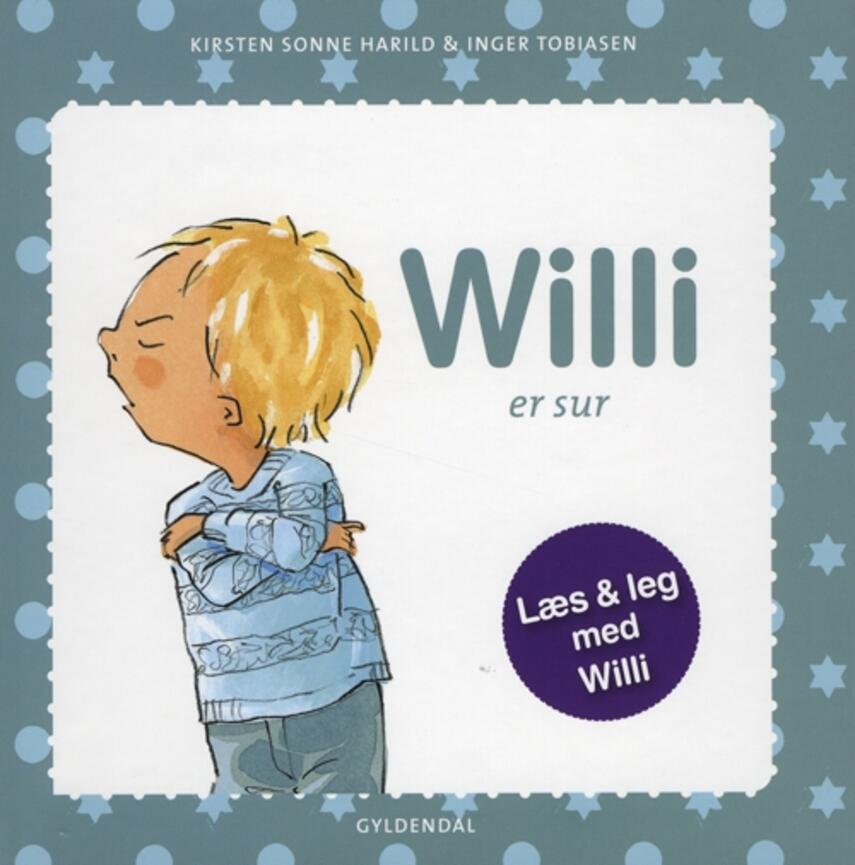 Kirsten Sonne Harild: Willi er sur
