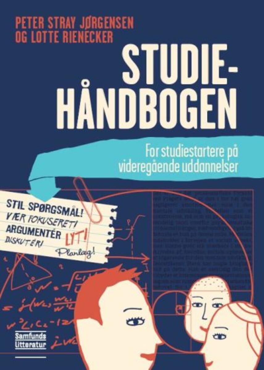 Lotte Rienecker, Peter Stray Jørgensen: Studiehåndbogen : for studiestartere på videregående uddannelser