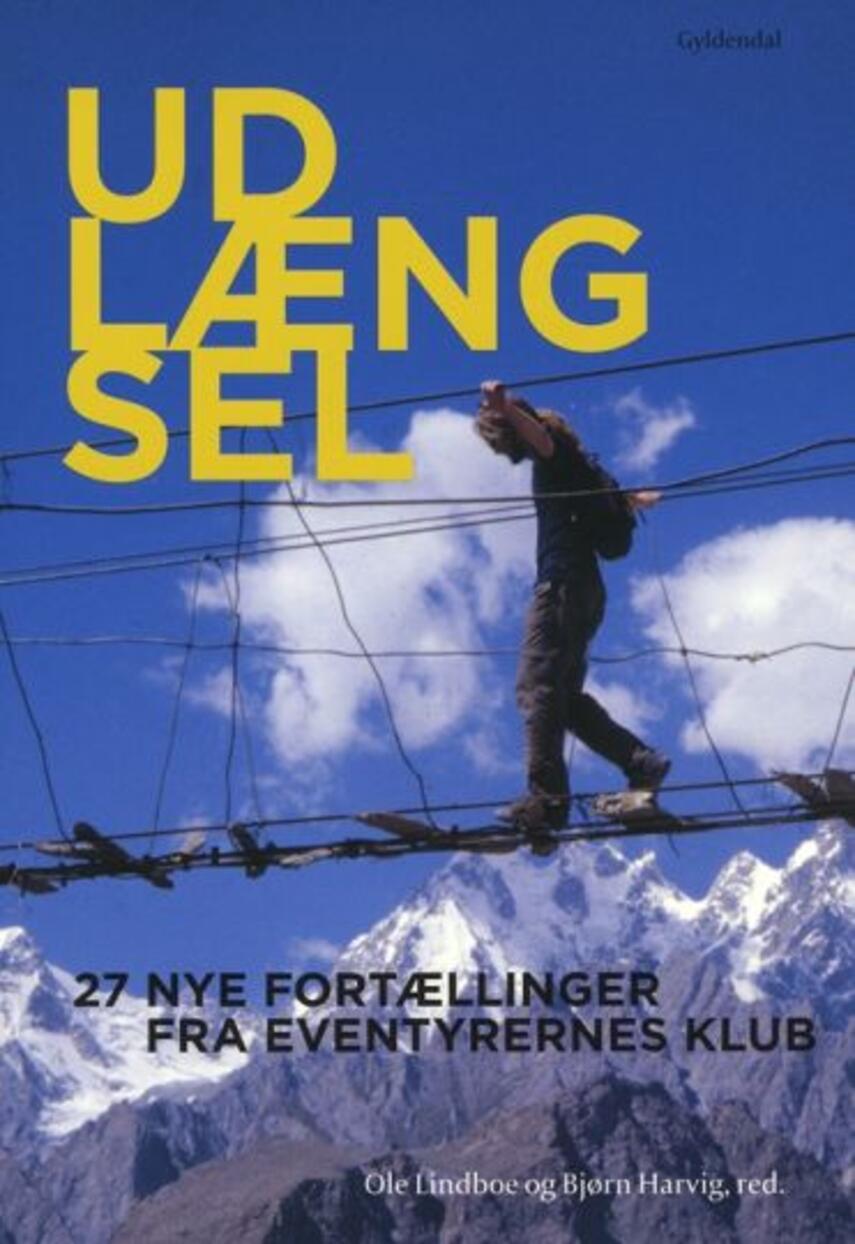 : Udlængsel : 27 nye fortællinger fra Eventyrernes Klub