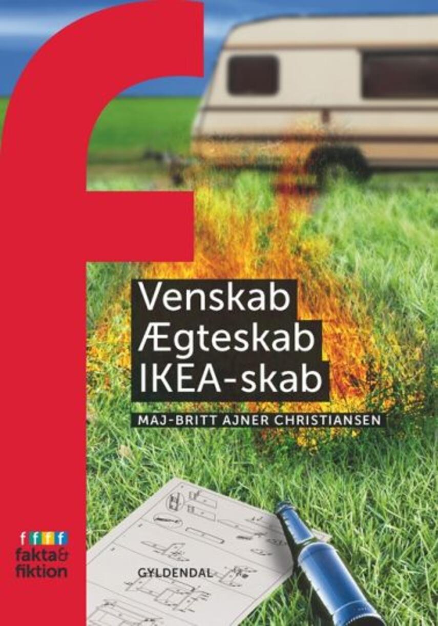 Majbritt Ajner Christiansen: Venskab, Ægteskab, IKEA-skab
