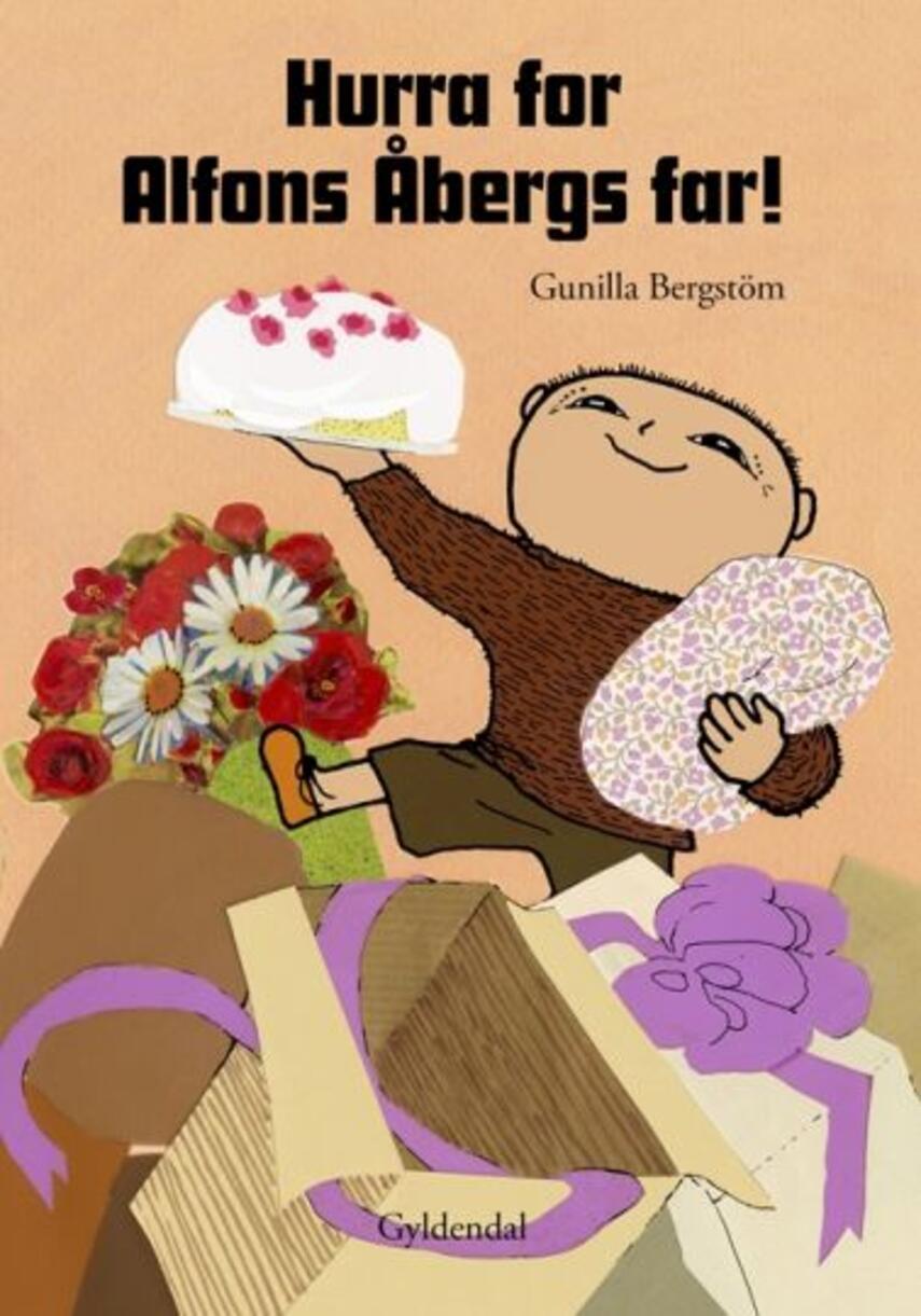Gunilla Bergström (f. 1942): Hurra for Alfons Åbergs far!
