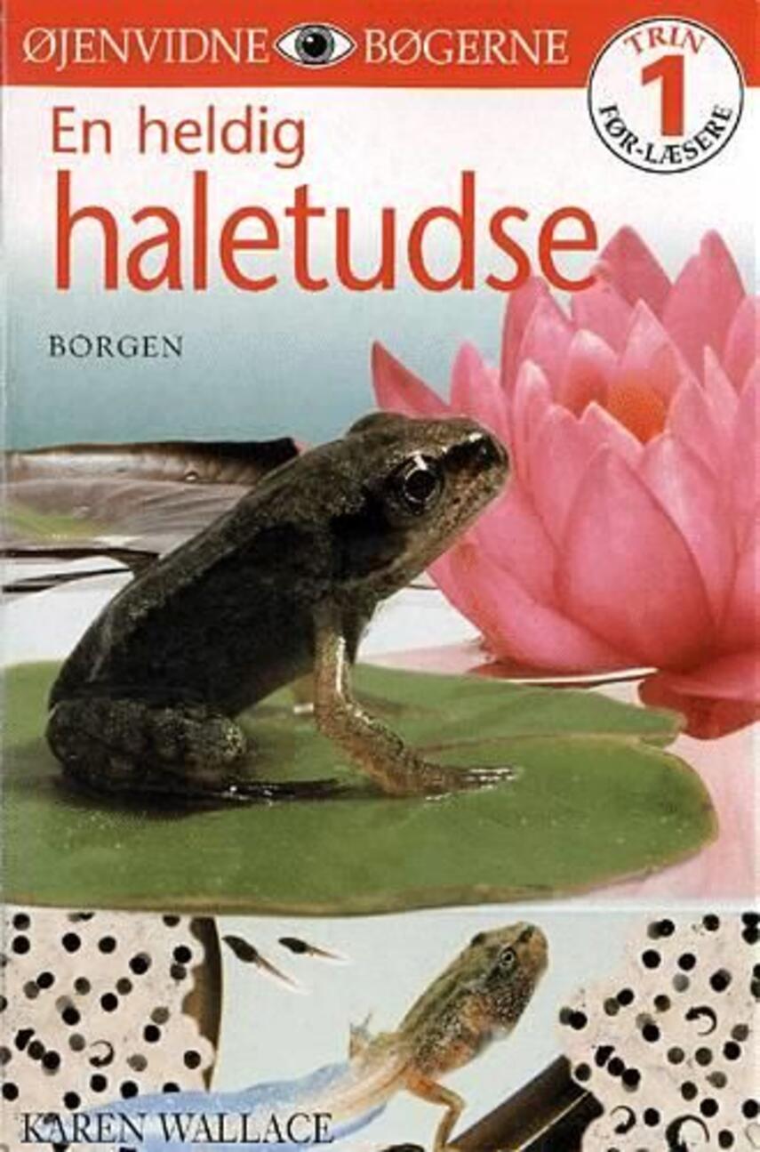 Karen Wallace: En heldig haletudse