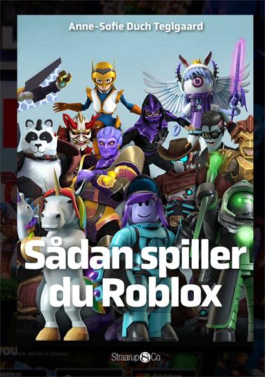 Anne-Sofie Duch Teglgaard: Sådan spiller du Roblox