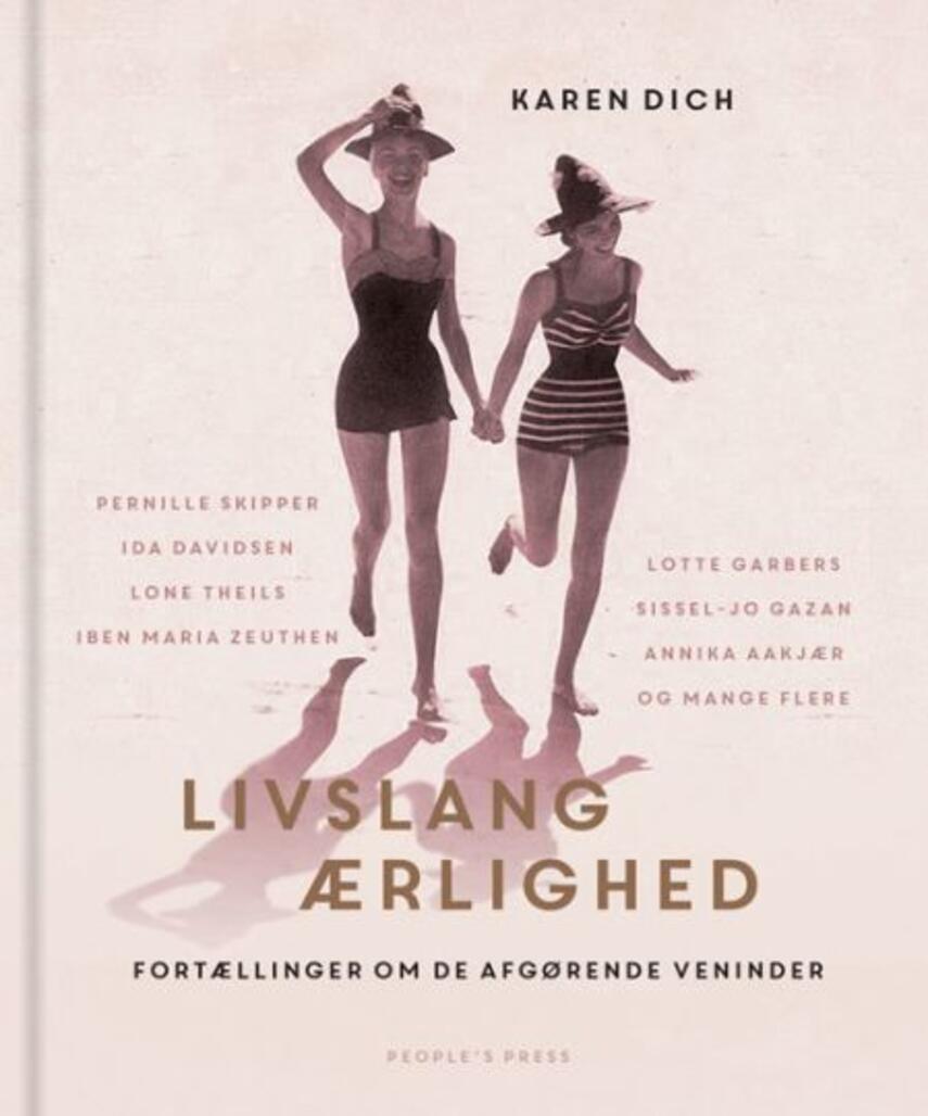 Karen Dich: Livslang ærlighed : fortællinger om de afgørende veninder