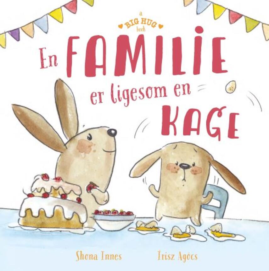 Shona Innes, Írisz Agócs: En familie er ligesom en kage