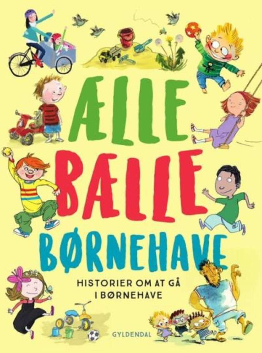 : Ælle bælle børnehave : historier om at gå i børnehave