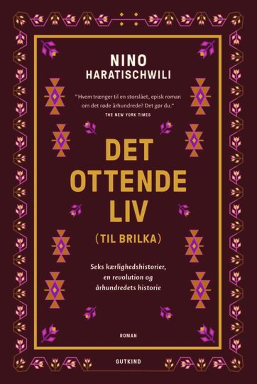 Nino Haratischwili: Det ottende liv (til Brilka) : seks kærlighedshistorier, en revolution og århundredets historie : roman