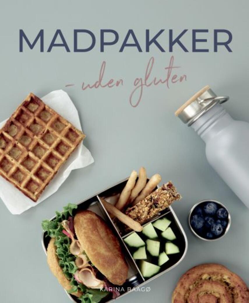 Karina Baagø: Madpakker - uden gluten