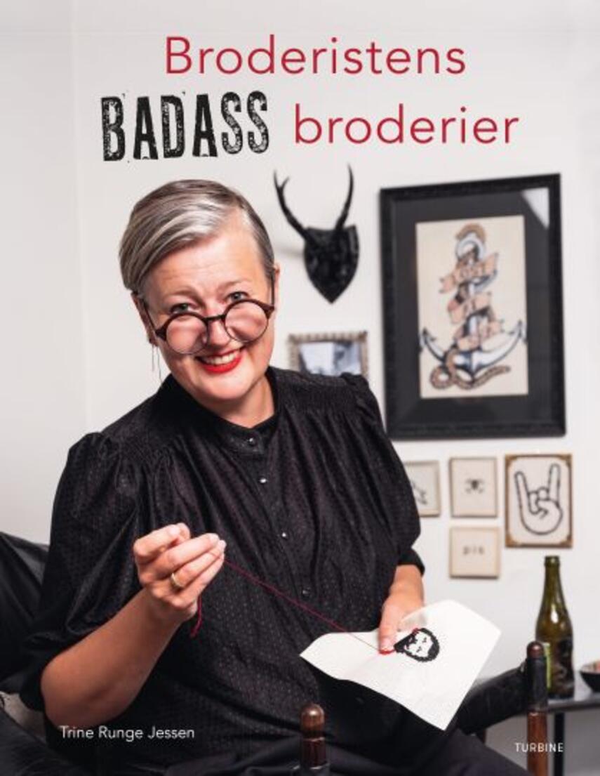 Trine Runge Jessen: Broderistens badass broderier