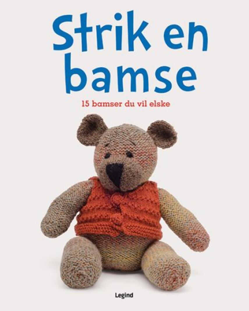 Val Pierce: Strik en bamse : 15 bamser du vil elske