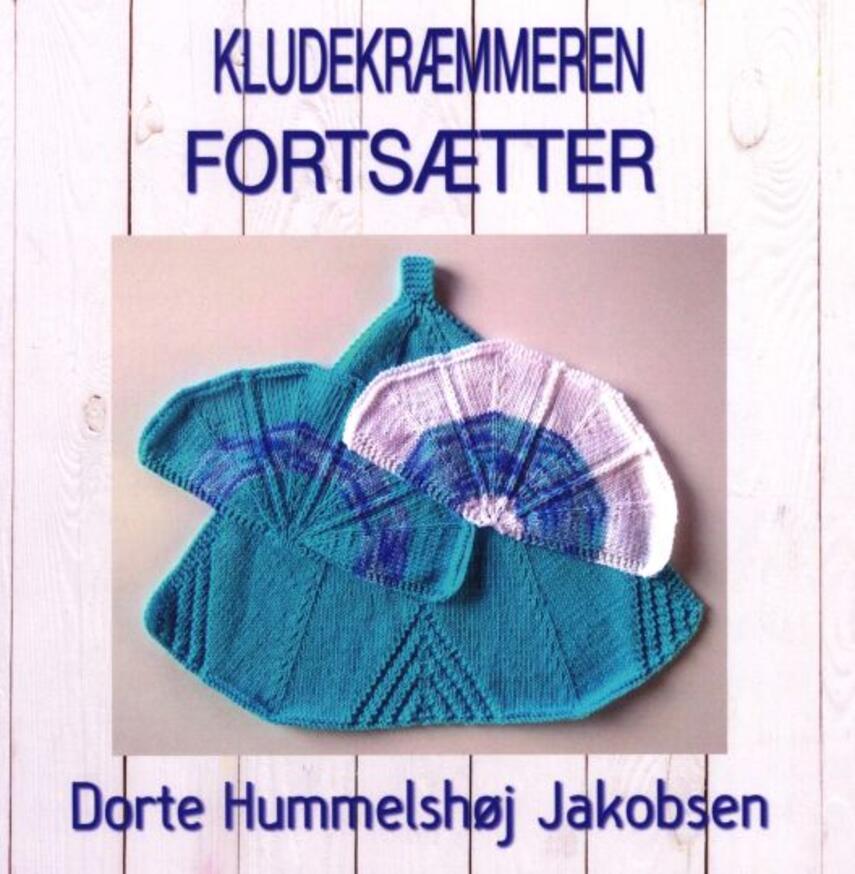 Dorte Hummelshøj Jakobsen: Kludekræmmeren fortsætter