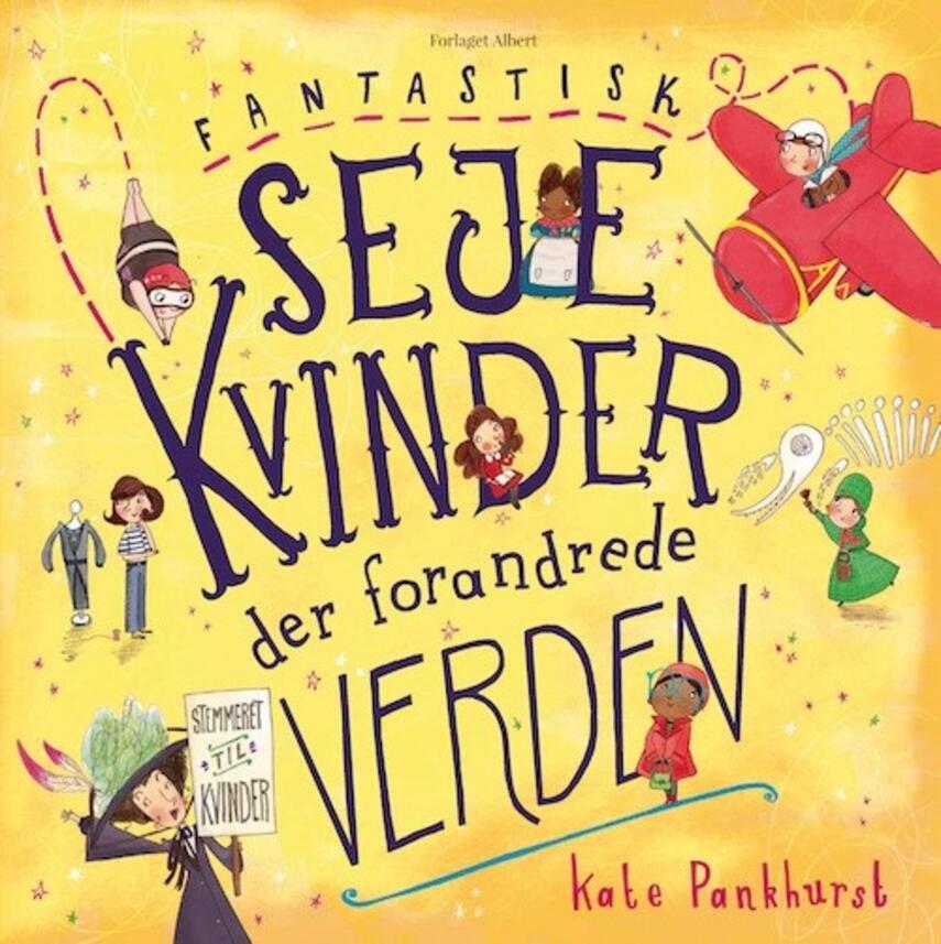 Kate Pankhurst: Fantastiske seje kvinder der forandrede verden