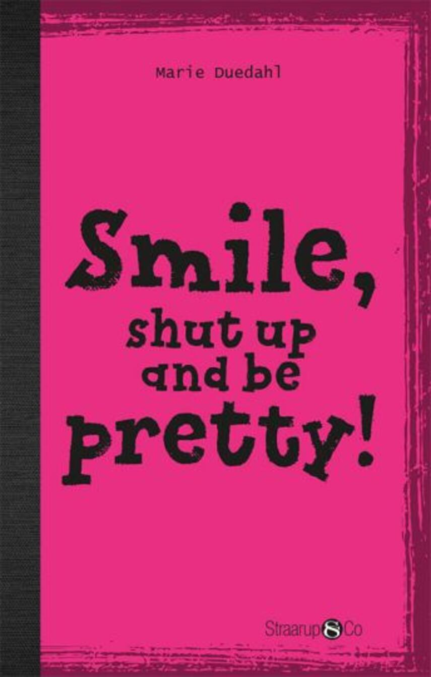 Marie Duedahl: Smile, shut up and look pretty!