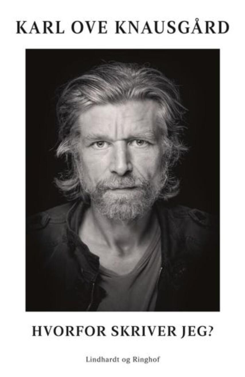 Karl Ove Knausgård: Hvorfor skriver jeg?