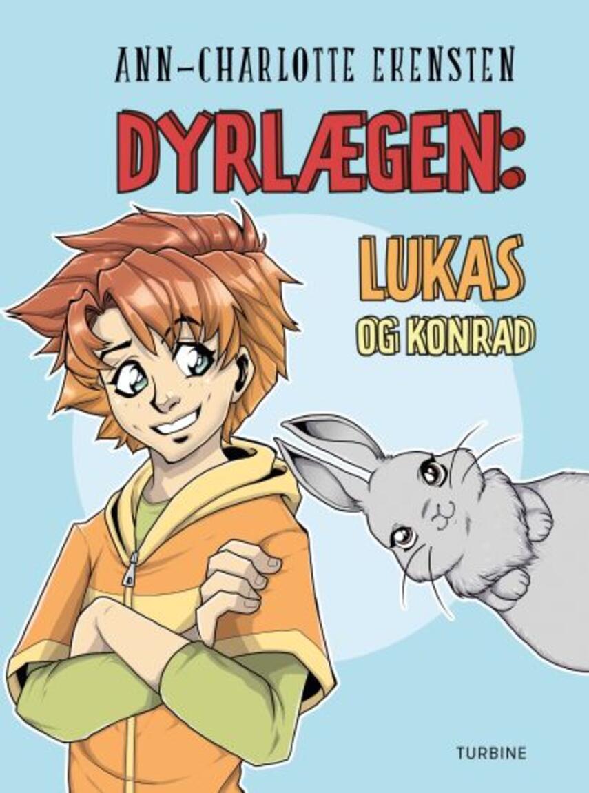 Ann-Charlotte Ekensten (f. 1970): Dyrlægen - Lukas og Konrad