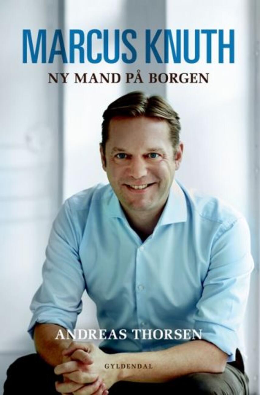 Andreas Thorsen (f. 1989): Marcus Knuth : ny mand på Borgen