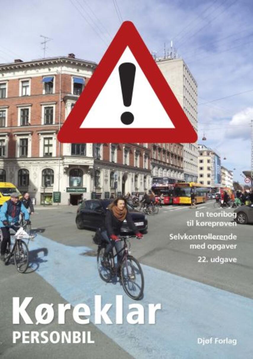 Mogens Stjernqvist, Lars-Christian Borg: Køreklar : personbil : en teoribog til køreprøven : selvkontrollerende med opgaver