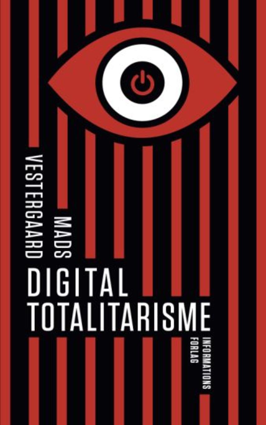 Mads Vestergaard (f. 1979): Digital totalitarisme