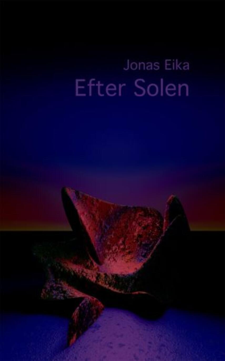 Jonas Eika (f. 1991): Efter solen