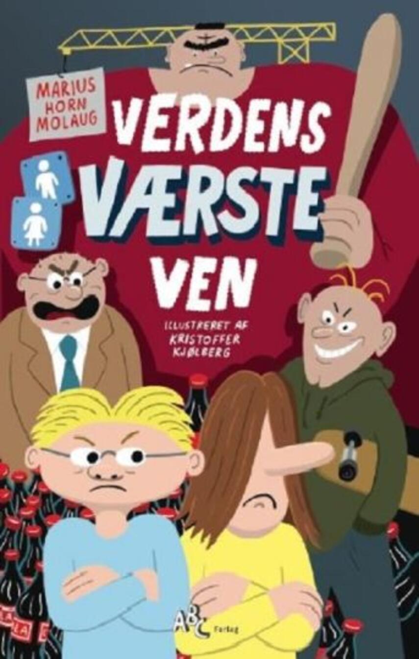 Marius Horn Molaug: Verdens værste ven