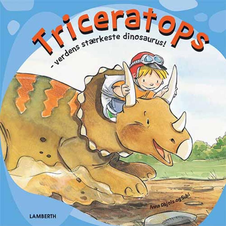 Anna Obiols, Subi: Triceratops : verdens stærkeste dinosaurus