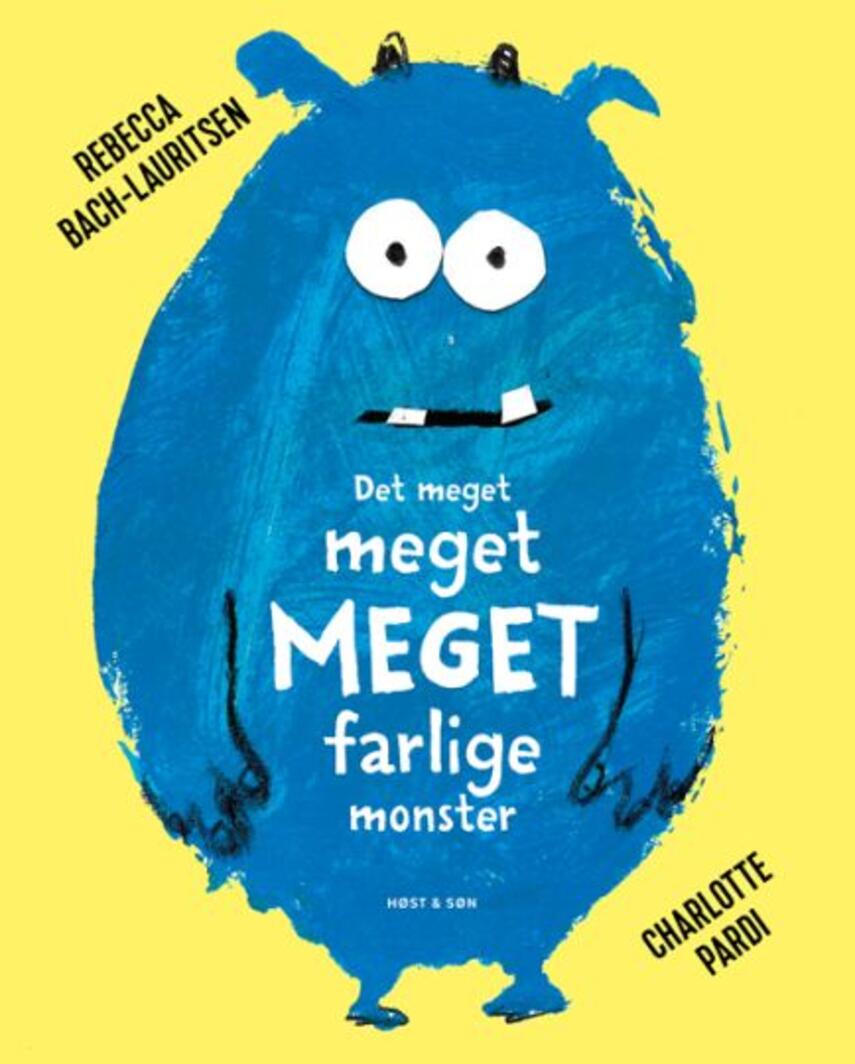 Rebecca Bach-Lauritsen, Charlotte Pardi: Det meget meget meget farlige monster