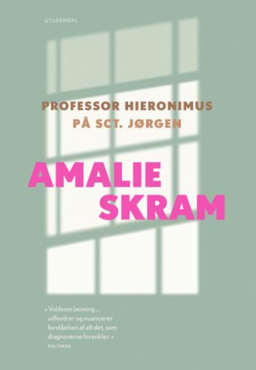 Amalie Skram: Professor Hieronimus : På Sct. Jørgen (Ved Karen Fastrup)
