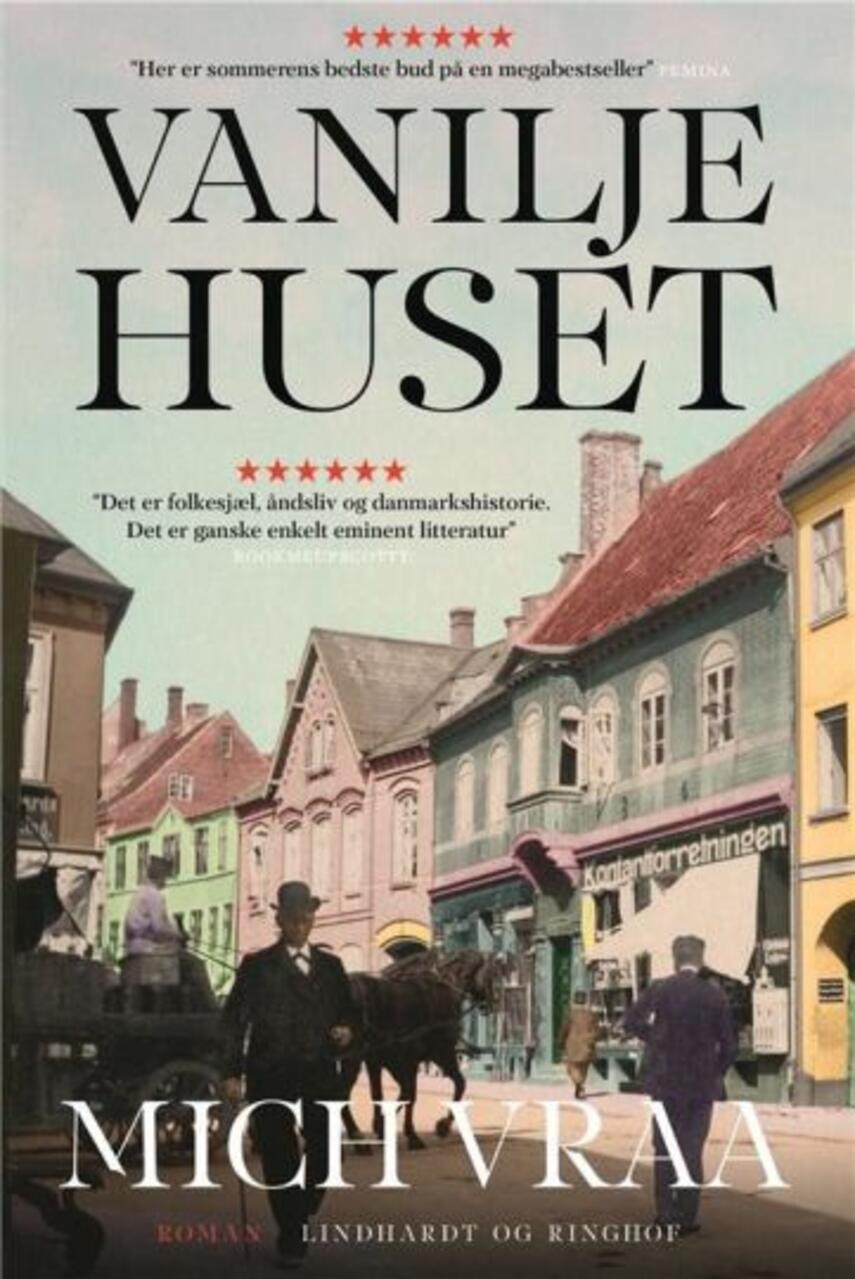 Mich Vraa: Vaniljehuset
