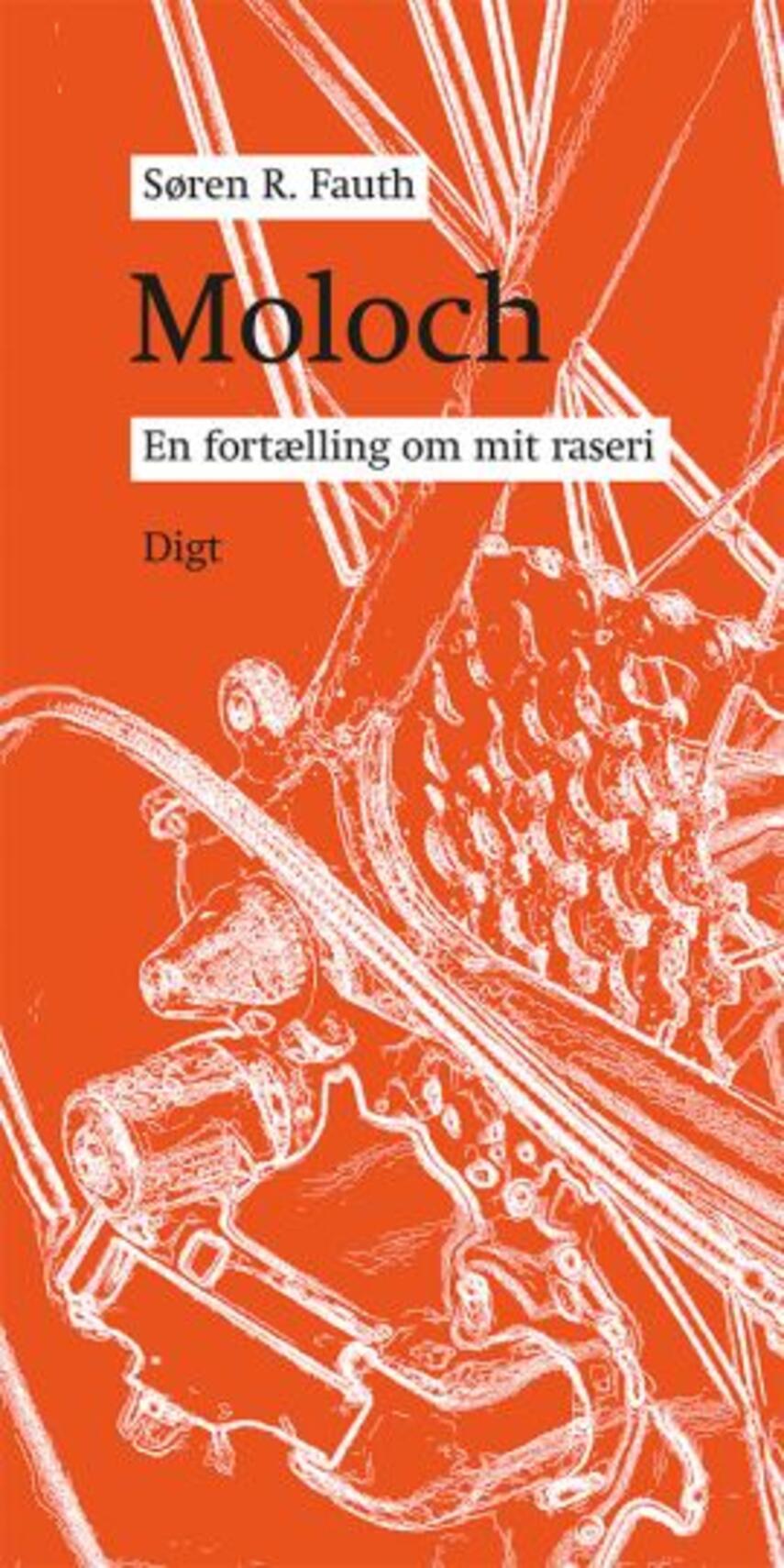 Søren R. Fauth: Moloch : en fortælling om mit raseri : digt