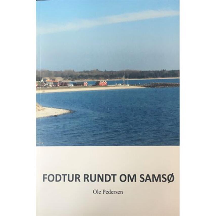 Ole Pedersen (f. 1946-06-04): Fodtur rundt om Samsø på strand og sti (med sidespring)