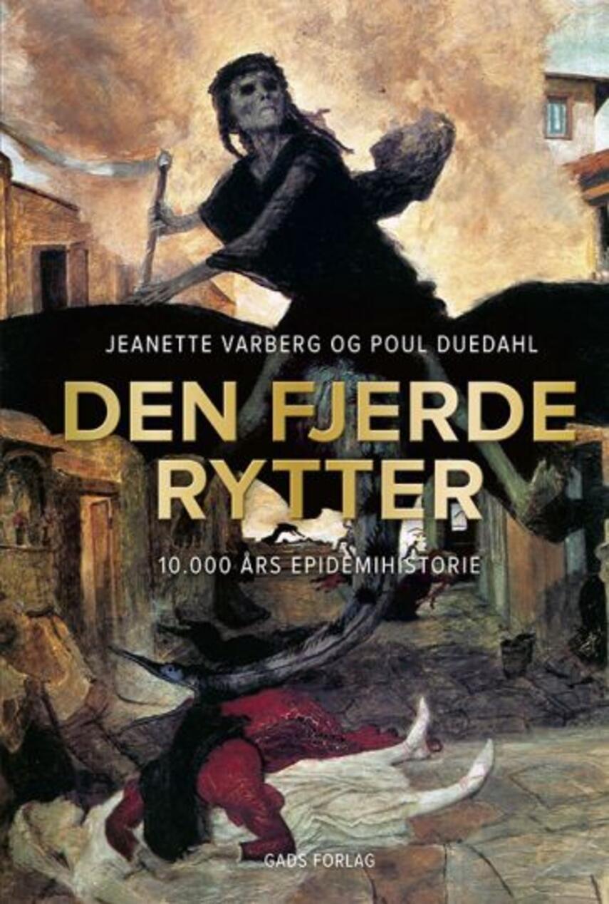 Jeanette Varberg, Poul Duedahl: Den fjerde rytter : 10000 års epidemihistorie
