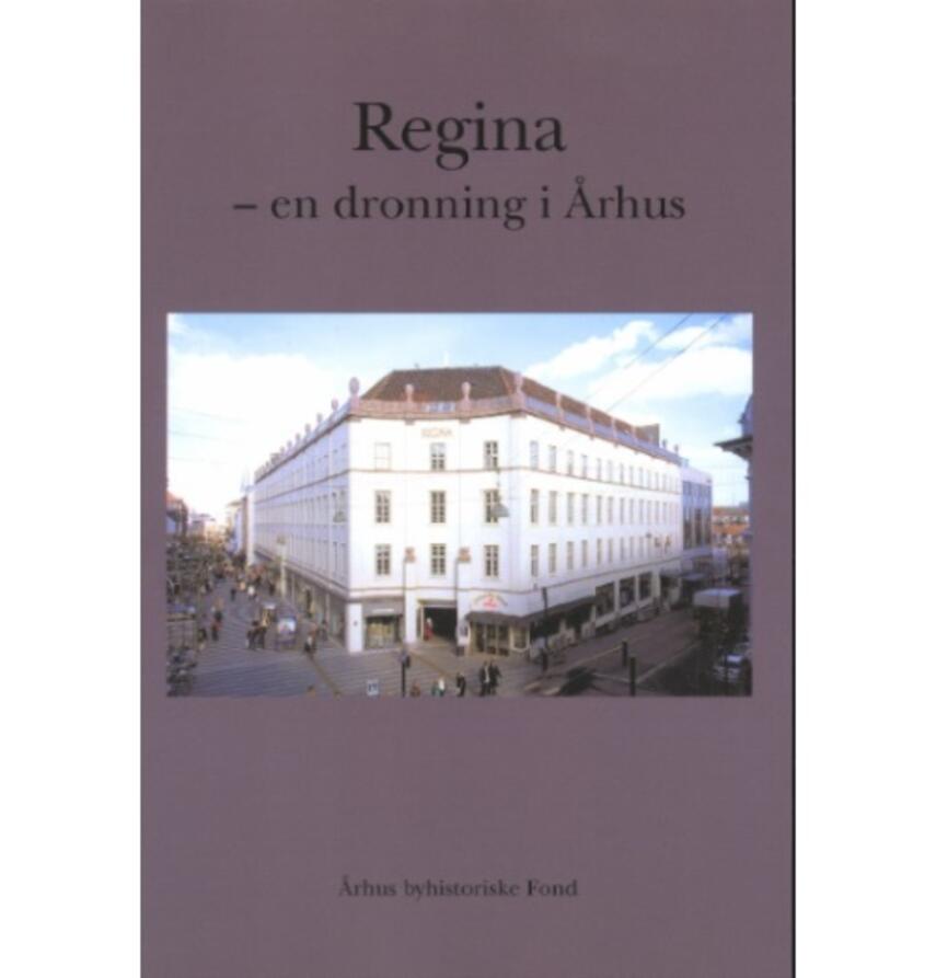 Henrik Fode: Regina - en dronning i Århus