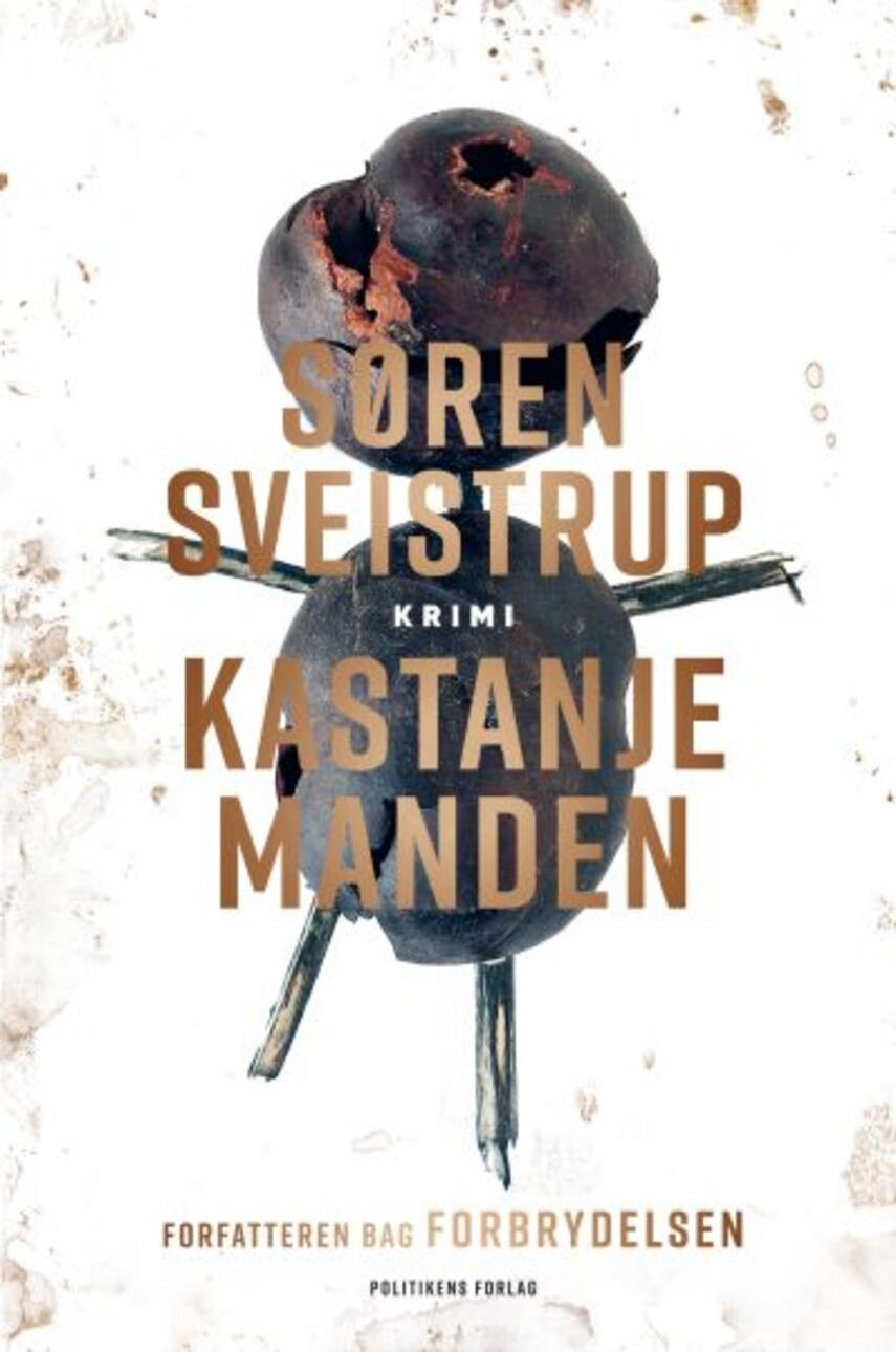 Søren Sveistrup: Kastanjemanden : krimi