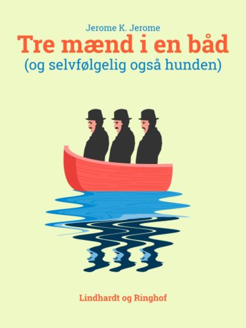 Jerome K. Jerome: Tre mænd i en båd